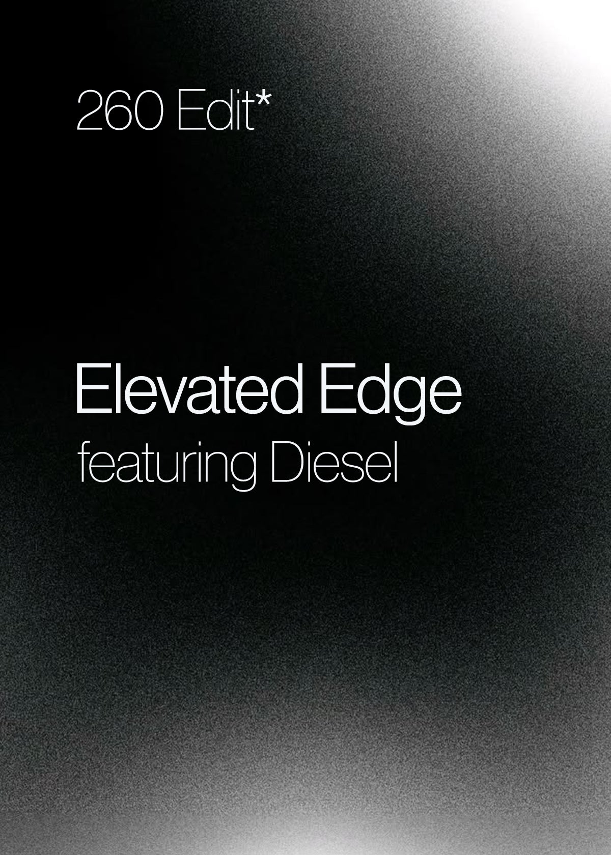 260 Edit : Elevated Edge ft. Diesel, (Flagship) NY